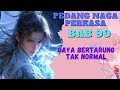 BAB 90 | Xander Ye | PEDANG NAGA | GAYA BERTARUNG TAK NORMAL I UANG DARI INTERNET