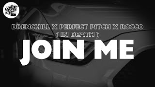 Drenchill x Perfect Pitch x Rocco - Join Me (In Death)