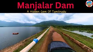 Manjalar Dam A Hidden Gem Of Tamilnadu