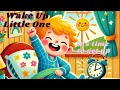 Wake Up, Little One || Learn English for kid || Song English