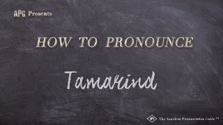 How to Pronounce Tamarind (Real Life Examples!)