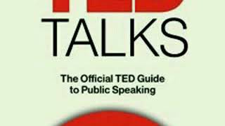 16 - TED TALKS Official Guide To Public Speaking [Audiobook]