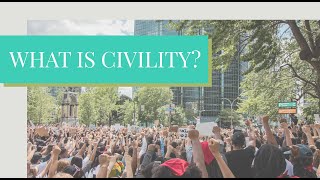 What is Civility?