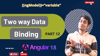 In-Depth Guide to Two-Way Data Binding in Angular 18: Master Data Syncing PART 12