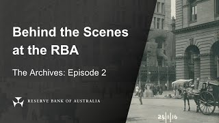 Behind the Scenes at the RBA: The Archives. Episode 2.