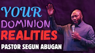 Your Dominion Realities | Pastor Segun Abugan | 01/31/2025