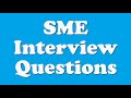 SME Interview Questions