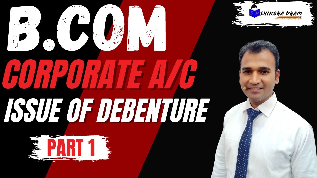 Corporate Accounting For B.com || Issue Of Debenture || Sol || Du ...