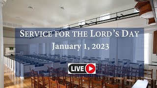 Service For The Lord's Day - January 1, 2023