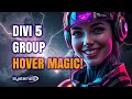 Divi 5: Group Module Hover Effects Made Easy (No Code)