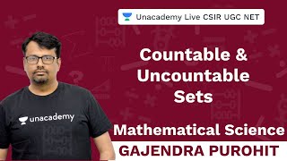 Countable \u0026 Uncountable Sets | Mathematical Science | Unacademy Live CSIR UGC NET | Gajendra Purohit