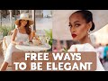 Inexpensive Ways To Be Elegant & Classy