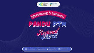 Monitoring dan Evaluasi PANDU PTM Regional Barat