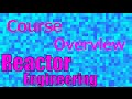 Overview of Reactor Engineering Course // Reactor Engineering - Class 0