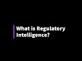 What is Regulatory Intelligence?