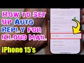 iPhone 15/15 Pro Max: How to Set Up Auto Reply for iCloud Mail