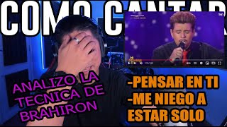 Brahiron canta Pensar en Ti - Me niego a estar solo..Análisis técnico