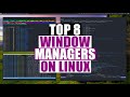 The Top 8 Linux Window Managers of 2020