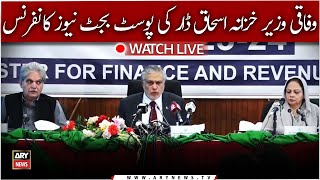 🔴LIVE | Finance Minister Ishaq Dar addresses post-budget press conference | ARY News Live