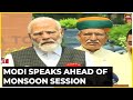 Parliament Monsoon Session: PM Modi Speaks Ahead Of Monsoon Session, Oppn Set To Corner Govt