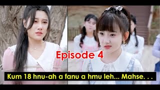 Kum 18 hnu-ah a fanu a hmu leh a, mahse. . || Episode 4