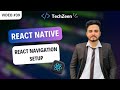 React Native Tutorial #39 : React Navigation in React Native | Installation & Setup | 2024