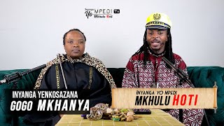 Inyanga YO MPEDI Tv  |   Gogo Mkhanya   |  Coming to CAPETOWN