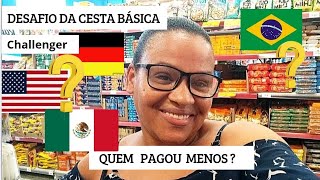 DESAFIO DA CESTA BÁSICA 🇧🇷BRASIL 🇩🇪 ALEMANHA  🇲🇽 MÉXICO 🇺🇸ESTADOS UNIDOS Quem Pagou Menos ?