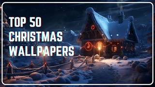 Top 50 Best Christmas Wallpapers | Wallpaper Engine 4K Collection