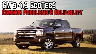 GM's 4.3L EcoTec3 | Common Problems & Reliability