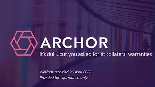 It's dull but you asked for it - Collateral Warranties - Archor LLP Webinar - April 2022