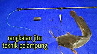 CARA MEMBUAT RANGKAIAN PANCING IKAN LELE, GALATAMA ATAU HARIAN