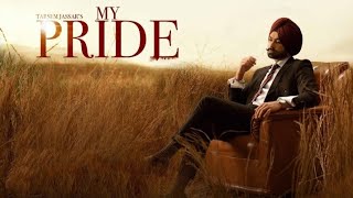 My Pride - Tarsem Jassar | Fateh DOE | Pendu BOYZ | Latest Punjabi song 2020 |