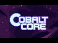 Cobalt Core -  The Triumphant Return of 'Like-FTL-But'