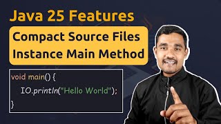 Compact Source Files in Java | Instance Main Method in Java | Java 25 Features
