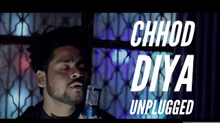 Chhod Diya Unplugged | Arijit Singh | Kanika Kapoor | Baazaar | Saif Ali Khan || Amitesh Verma ||