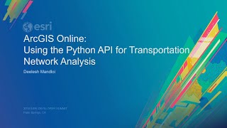 ArcGIS API for Python: Performing Transportation Network Analysis