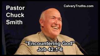 Encountering God, Job 42:1-6 - Pastor Chuck Smith - Topical Bible Study