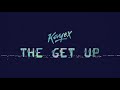 Kayex - The Get Up (Official Audio)