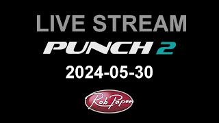 Live Stream 30 May 2024 Punch-2 Session 2