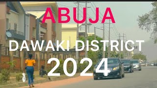 ABUJA TOUR: DAWAKI DISTRICT A Message To Abuja Minister, Wike You Won’t Believe This Is DAWAKI 2024