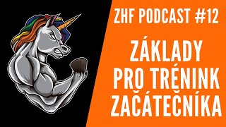 ZHF Podcast #12: Základy pro trénink začátečníka - Za Hranicí Fitness