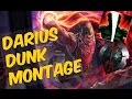 Best Darius Dunk montage season 7 - Ult reset kill montage