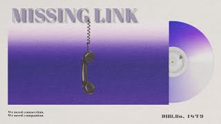 [𝐋𝐨𝐟𝐢 𝐏𝐥𝐚𝐲𝐥𝐢𝐬𝐭] Missing Link, DIAL No. 1479