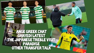 The Japanese trio Visit Celtic Park | Barkas latest | Ghayedi twist| Celtic transfer Talk