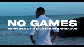 Esan Benzy - No Games (Live From Barbados)