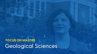Focus on Majors: Geological Sciences
