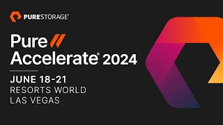 Pure//Accelerate 2024 - Register Now