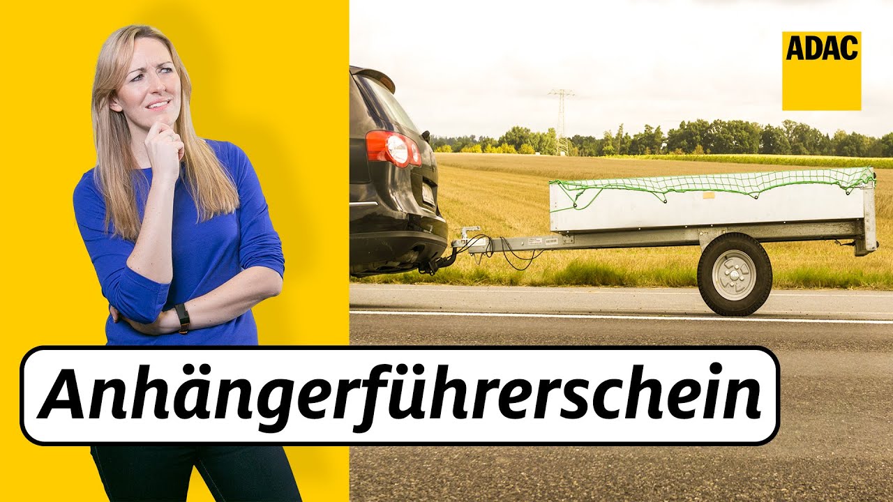 Anhängerführerschein: Klasse B, BE, B 96 - Wann Brauche Ich Welche ...