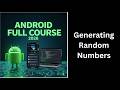 (90) Generating Random Numbers in Android | Java Logic | Android Course